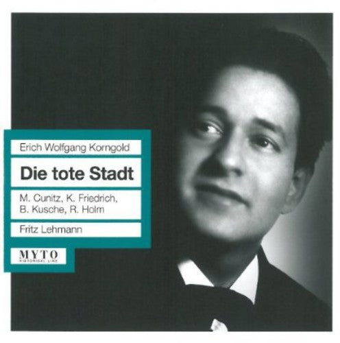 Korngold / Friedrich / Cunitz / Kusche / Holm - Die Toten Stadt - Music CD