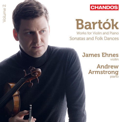 Bartok / Ehnes / Armstrong - Works For Violin & Piano Sonatas & Folk Dances - Music CD