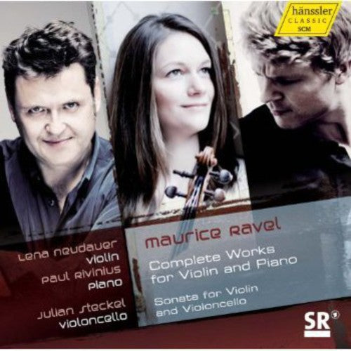 Ravel / Neudauer / Steckel / Rivinius - Complete Works For Violin & Piano - Music CD