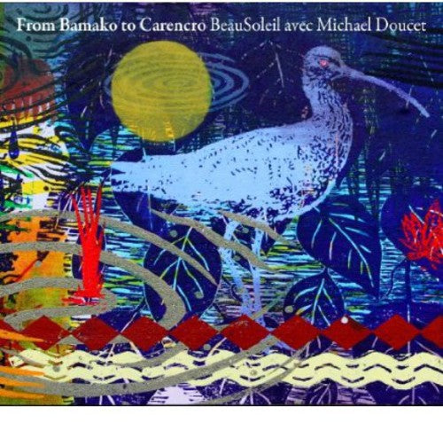 Beausoleil / Doucet,michael - From Bamako To Carencro - Music CD