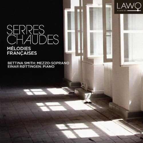Smith / Rottingen / Chausson / Faure - Serres Chaude: French Songs - Music CD