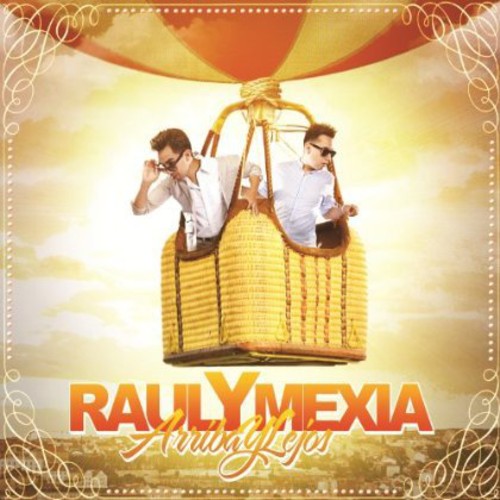 Raul Y Mexia - Arriba Y Lejos - Music CD