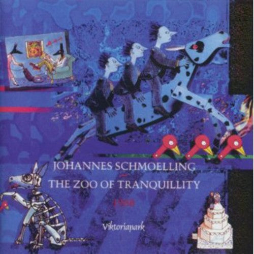 Schmoelling,johanne - Zoo Of Tranquillity - Music CD