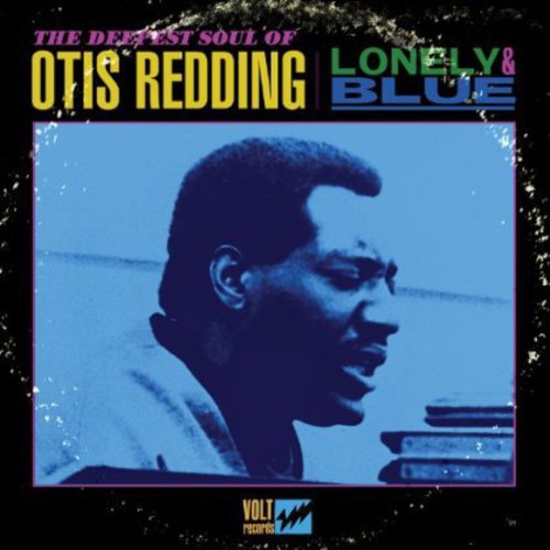 Redding,otis - Lonely & Blue: The Deepest Soul Of Otis Redding - Music CD