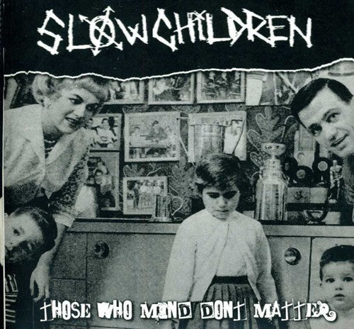 Slow Children - Those Who Mind Don't Matter Music CD