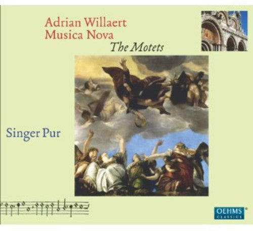 Willaert / Singer Pur - Musica Nova - The Motets - Music CD