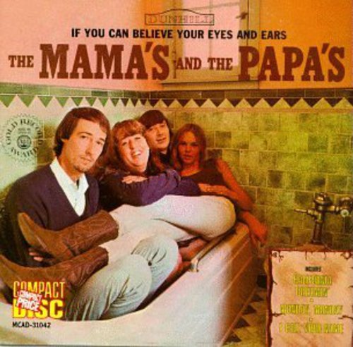 Mamas & Papas - If You Can Believe Your Eyes & Ears - Music CD