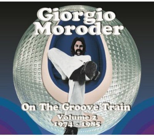 Moroder,giorgio - Vol. 2-on The Groove Train 1974-85 - Music CD