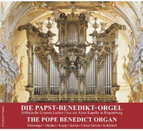 Bach,j.s. / Weinberger / Choral Schola / Kohlhaufl - Pope Benedict Organ - Music CD