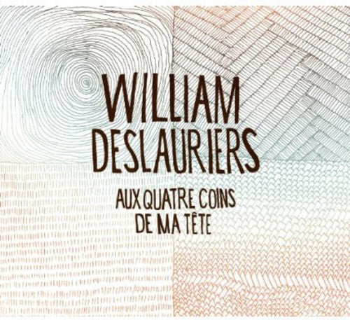 Deslauriers,william - Aux Quatre Coins De Ma Tete - Music CD