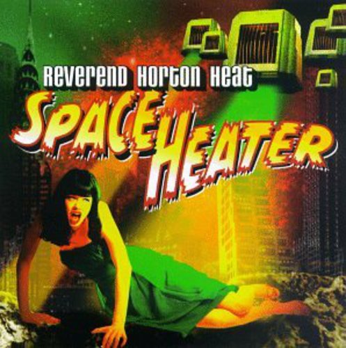 Reverend Horton Heat - Space Heater - Music CD