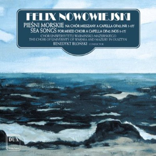 Nowowiejski / Blonski - Sea Songs For Mixed Choir A Capella 1 - Music CD