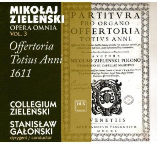 Collegium Zielenski - Opera Omnia 3: Offertoria Totius Anni 1611 Music CD