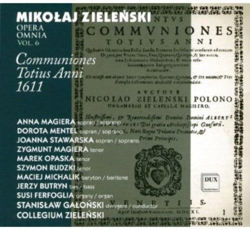 Zielenski / Galonski - Opera Omnia 6: Communiones Totius Anni 1611 - Music CD