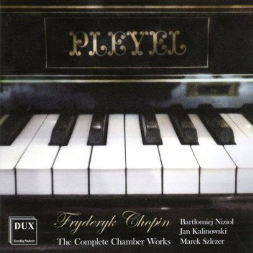 Chopin / Kalinowski,jan / Szkezer,marek - Complete Chamber Works - Music CD