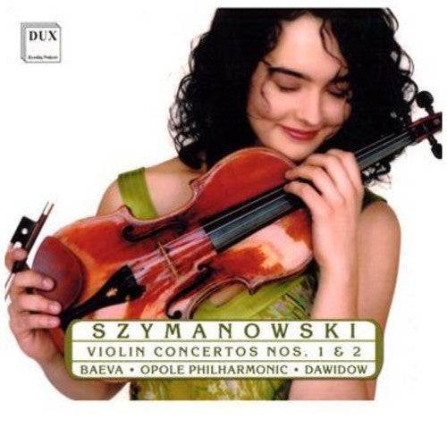 Szymanowski / Baeva / Dawidow - Violin Concerto 1 & 2 - Music CD