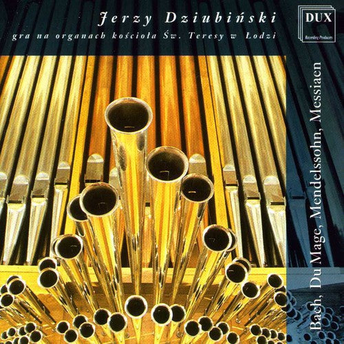 Bach / Messiaen / Dziubinski - Organ of the St Teresa Church in Lodz Music CD