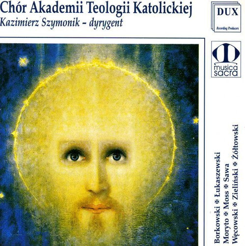 Borkowski / Lukaszewski / Moss / Sawa / Szymonik - Warsaw Teology Academy Choir Performs - Music CD