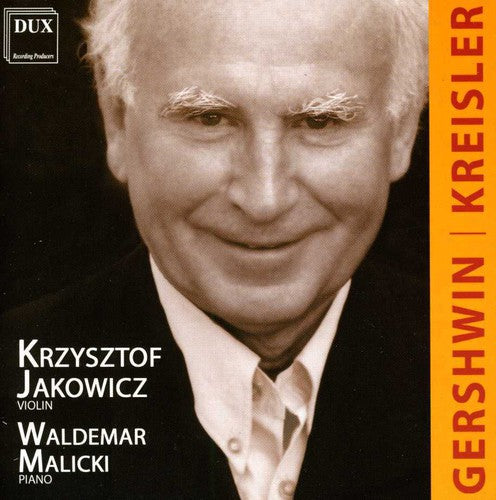 Gershwin / Kreisler / Jakowicz / Malicki - Jakowicz & Malicki Playing Gerschwin & Kreisler - Music CD