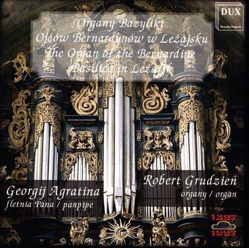 Bach / Agratina / Gluck / Schubert / Grudzien - Organ of the Bernardine Basilica in Lezajsk Music CD