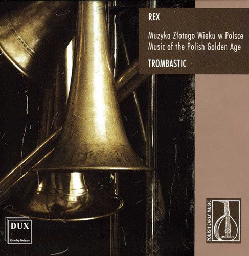 Rex / Trombastic - Music Of The Polish Golden Age - Music CD