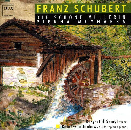 Schubert / Szmyt / Jankowska - Die Schoene Muellerin D 795 - Music CD