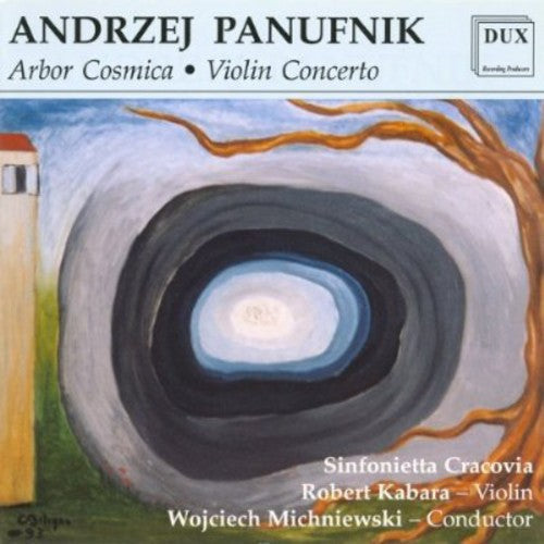 Panufnik / Kabara / Michniewski / Sinf Cracovia - Arbor Cosmica / Violin Concerto Music CD