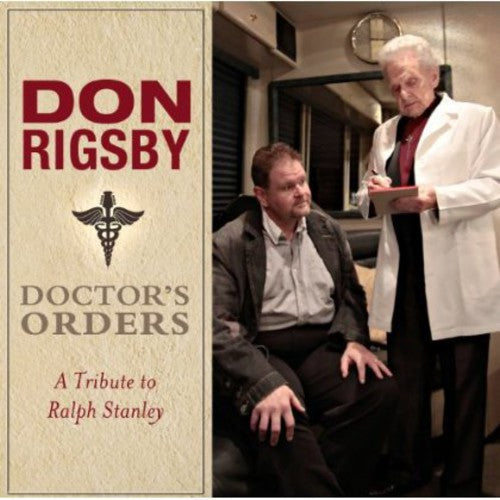 Rigsby,don - Doctors Orders - A Tribute To Ralph Stanley - Music CD