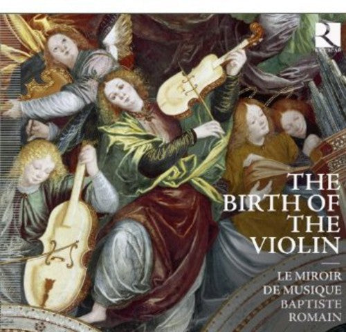 Le Miroir De Musique / Romain - Birth Of The Violin - Music CD