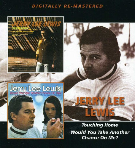 Lewis,jerry Lee - Touching Home / Would You Take Another Chance On - Music CD