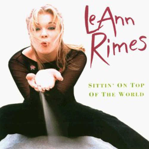 Rimes,leann - Sittin On Top Of The World - Music CD