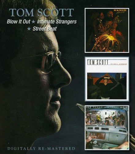 Scott,tom - Blow It Out / Intimate Strangers / Street Beat - Music CD