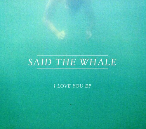 Said The Whale - I Love You - Music CD