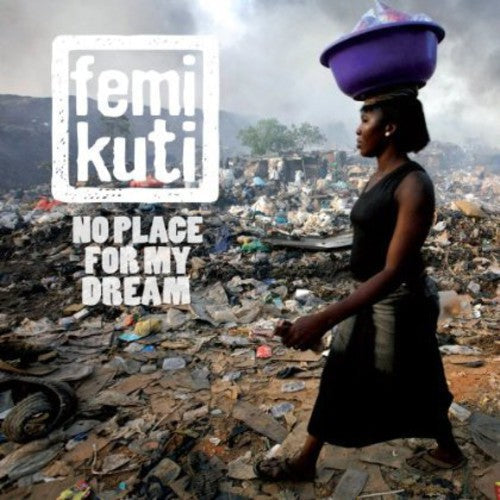 Kuti,femi - No Place For My Dream - Music CD