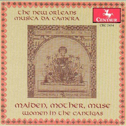 Alfonso X / Feminae / New Orleans Musica Da Camera - Maiden Mother Muse Music CD