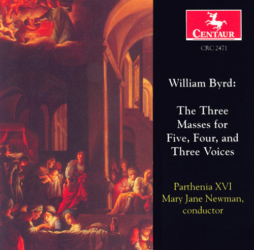 Byrd / Newman / Parthenia Xvi - 3 Masses For 5 4 & 3 Voices - Music CD
