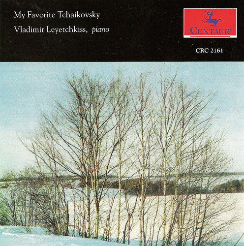 Leyetchkiss,vladimir - My Favorite Tchaikovsky - Music CD