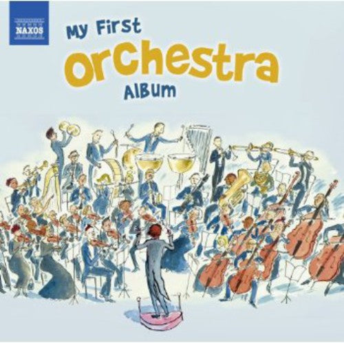 Bernstein / Mozart / Beethoven / Schwarz / Bramall - My First Orchestra Album - Music CD