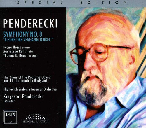 Penderecki / Hossa / Polish Sinfonia Iuventus Orch - Symphony 8 Lieder Der Verganglichkeit - Music CD