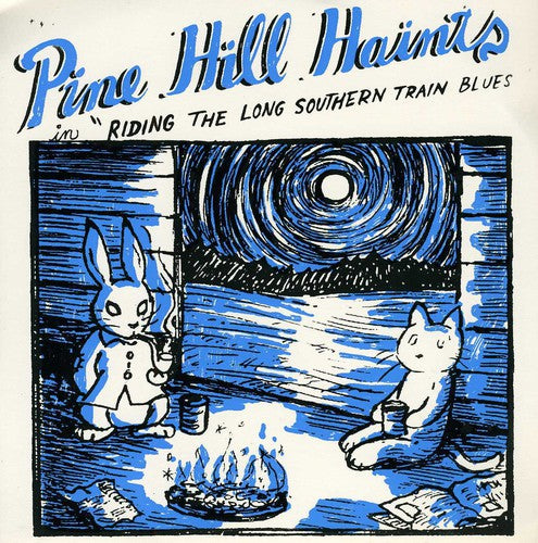 Pine Hill Haints - Riding The Long Southern Train Blues - Vinyl Record