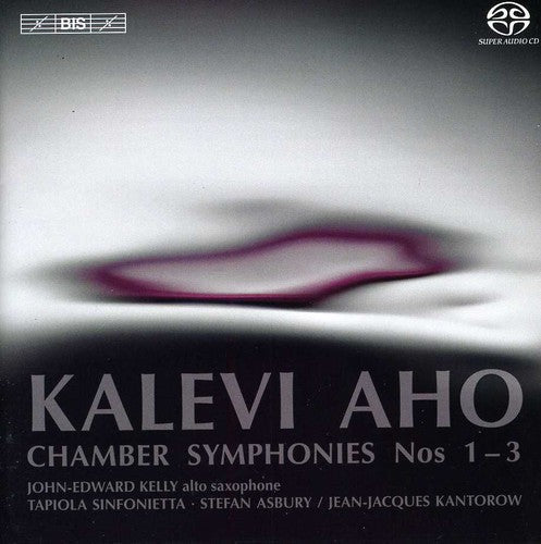 Aho / Kelly / Asbury / Kantorow - Chamber Symphonies Nos 1-3 - Super Audio CD