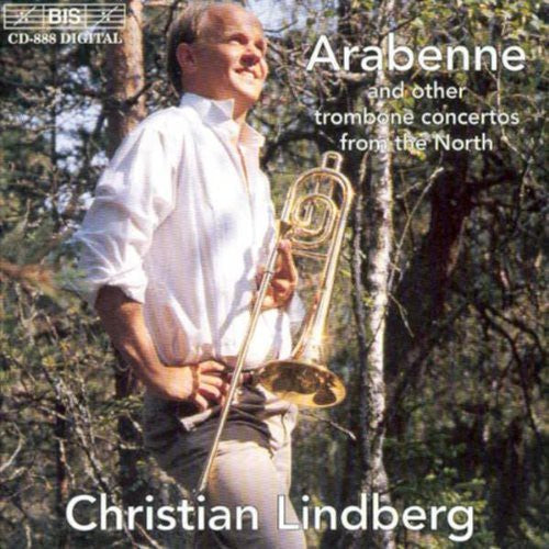 Lindberg,christian / Tapiola Sfta, Kantorow - Arabenne & Other Trombone Ctos From The North - Music CD