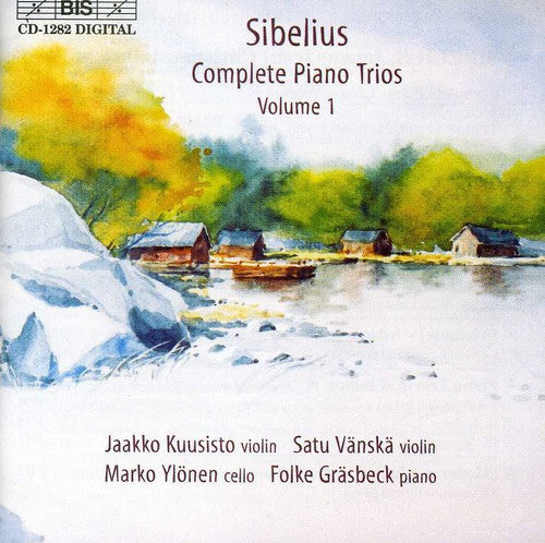 Sibelius / Kuusisto / Vanska / Ylonen / Grasbeck - Complete Piano Trios 1 - Music CD