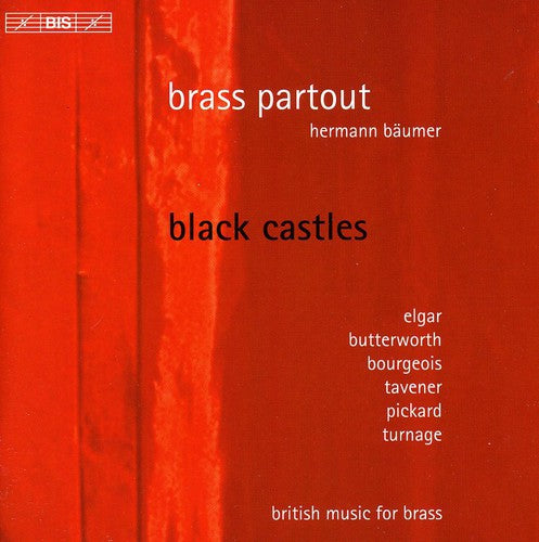 Elgar / Butterworth / Brass Partout / Baumer - Black Castles: British Music For Brass - Music CD