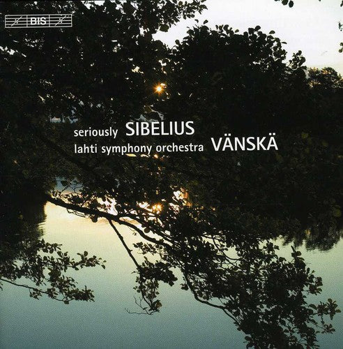 Sibelius / Ylonen / Kuusisto / Lahti Sym / Vanska - Seriously Sibelius - Music CD
