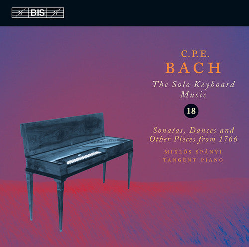 C.p.e. Bach / Spanyi - Complete Solo Keyboard Music 18: Sonatas Dances - Music CD