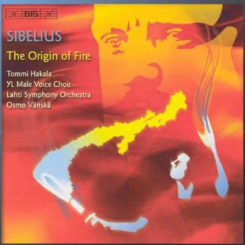 Sibelius / Hakala / Nyman / Lahti Sym / Vanska - Origin Of Fire - Music CD