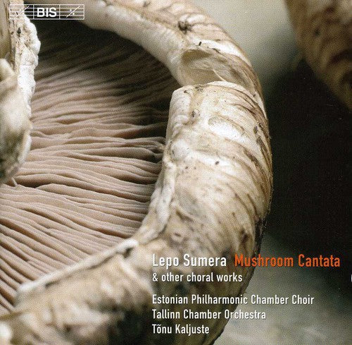 Sumera / Kaljuste / Tallinn Chamber Orch - Mushroom Cantata - Music CD