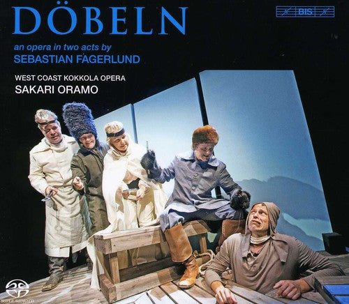 Fagerlund / West Coast Kokkola Opera / Oramo - Dobeln: An Opera - Super Audio CD