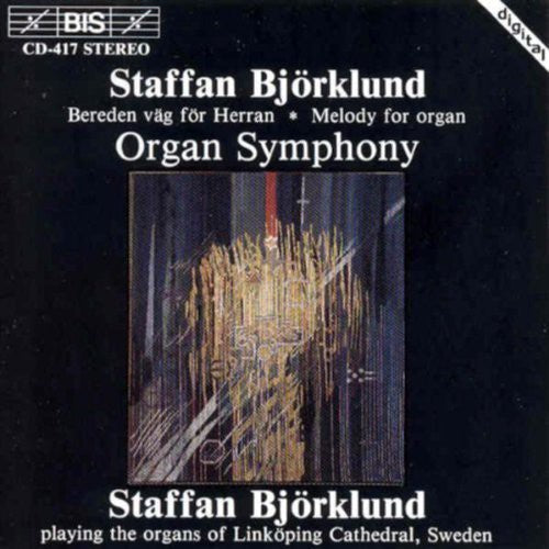 Bjorklund,staffan - Organ Symphony / Swedish Psalm 43 Choral Fantasy - Music CD